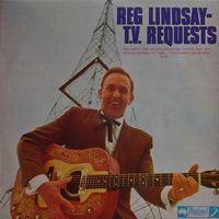 Reg Lindsay - T.V. Requests